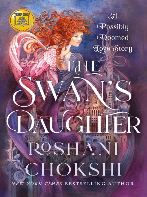 Title details for The Swan's Daughter by Roshani Chokshi - Wait list